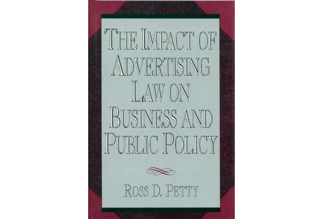 The Impact of Advertising Law on Business and Public Policy