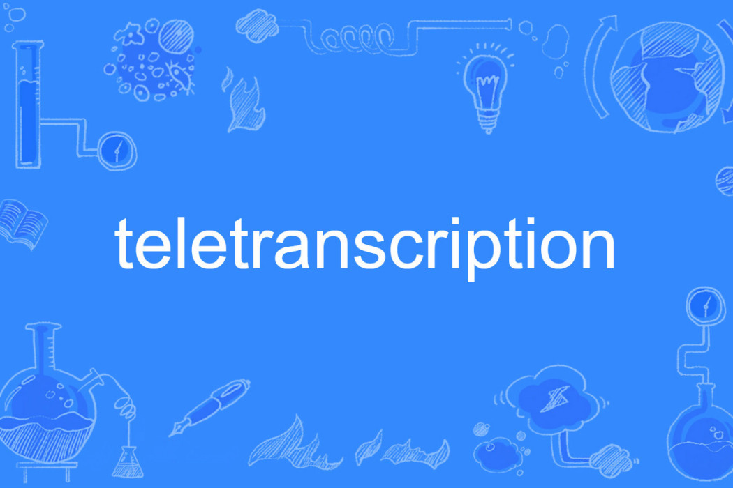 teletranscription