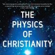 The Physics of Christianity