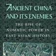 Ancient China and its Enemies(2004年Cambridge University Press出版的圖書)