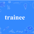 trainee