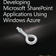 Developing Microsoft SharePoint Applications Using Windows Azure