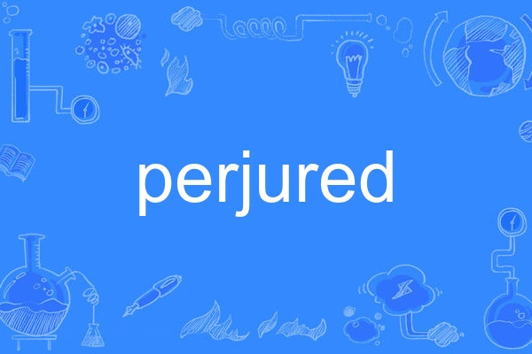 perjured