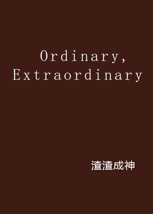 Ordinary,Extraordinary