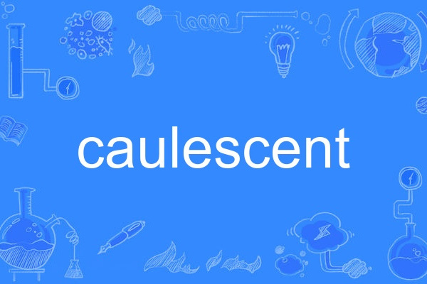 caulescent