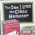 The Day I Lost My Class Hamster