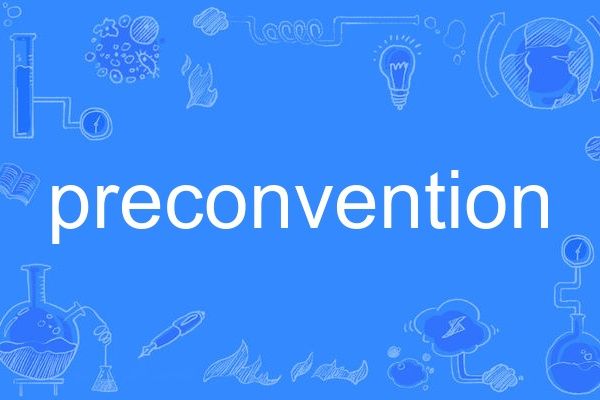 preconvention