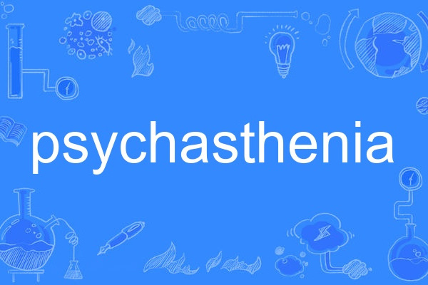 psychasthenia