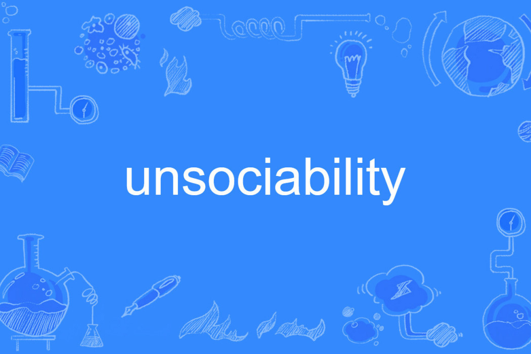 unsociability