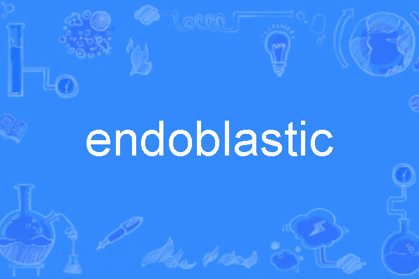 endoblastic