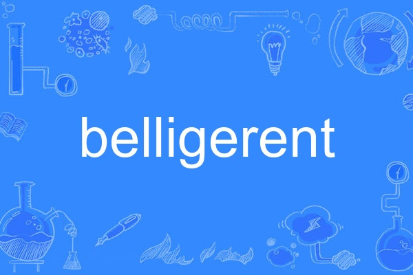 belligerent