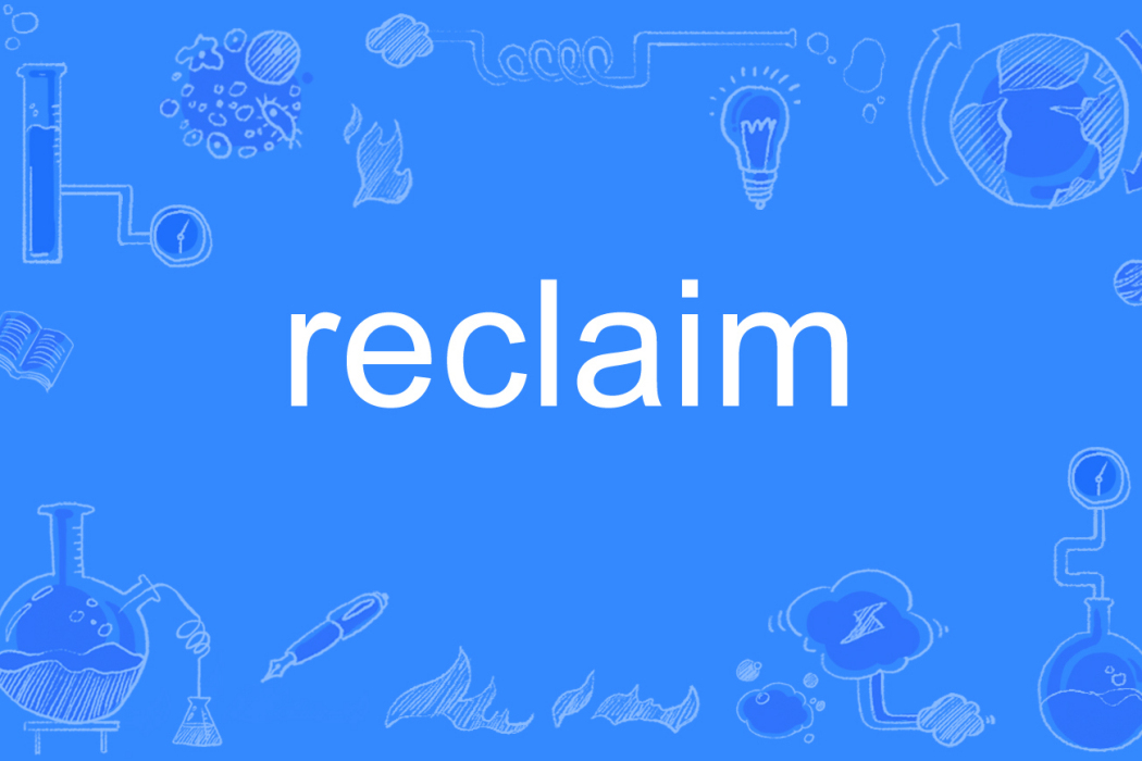 reclaim