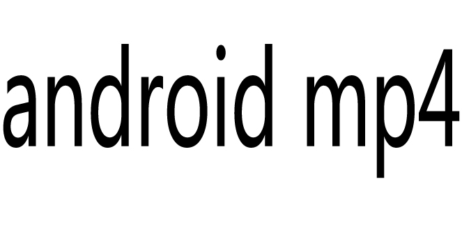 android mp4