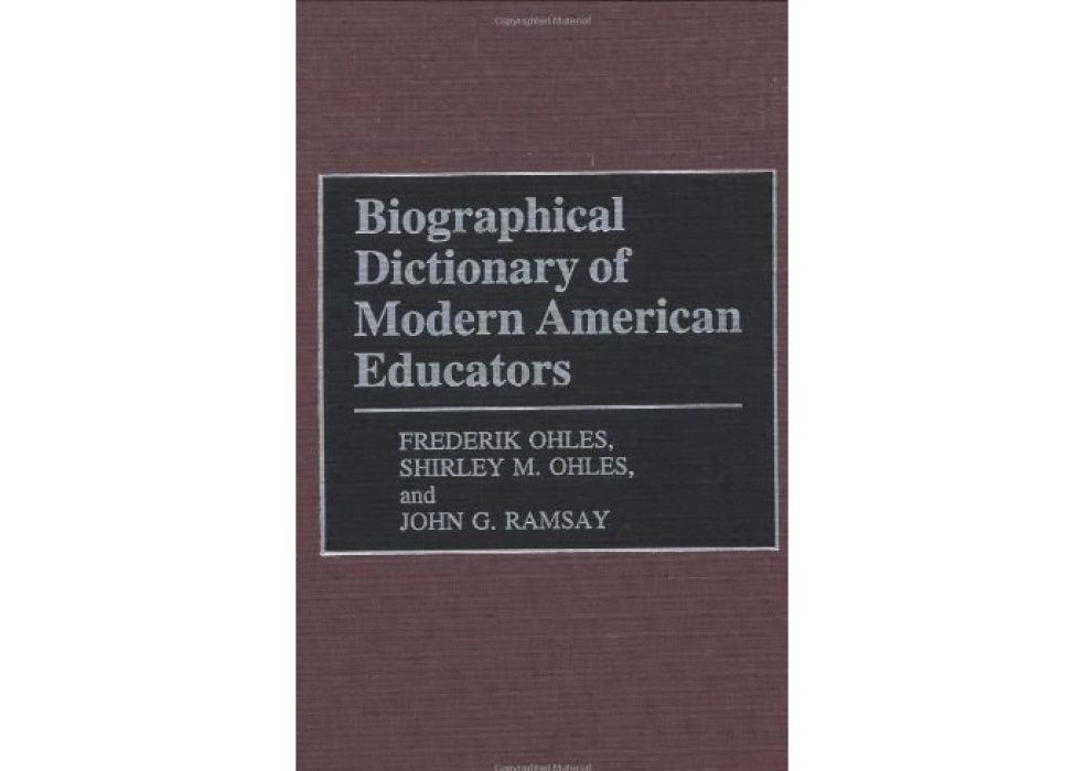 Biographical Dictionary of Modern American Educators