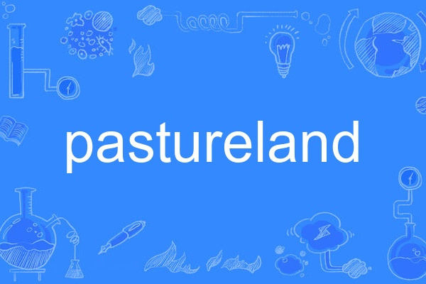 pastureland