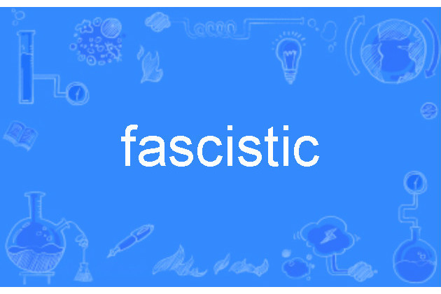 fascistic