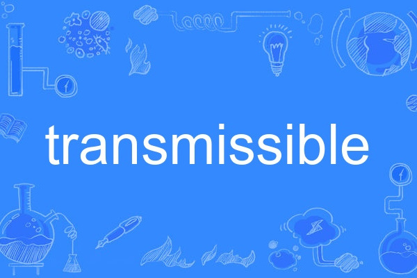 transmissible