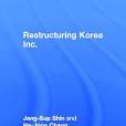 Restructuring \x27Korea Inc.\x27