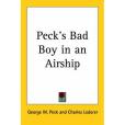 Peck\x27s Bad Boy in an Airship