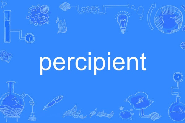 percipient