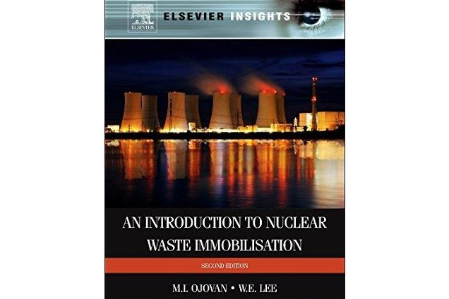 An Introduction to Nuclear Waste Immobilisation, Second Edition