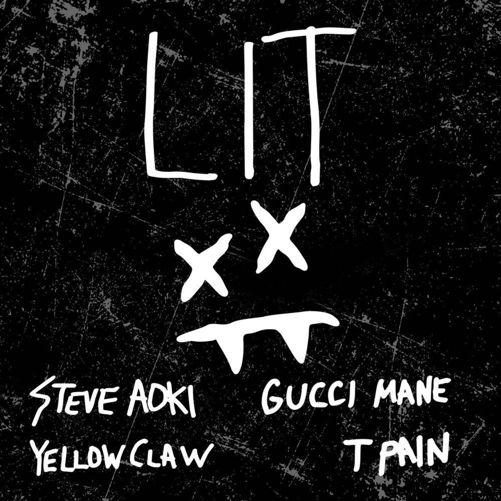 LIT(Steve Aoki/Yellow Claw合作單曲)