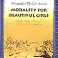 Morality for Beautiful Girls A