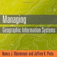 Managing Geographic Information Systems, Second Edition