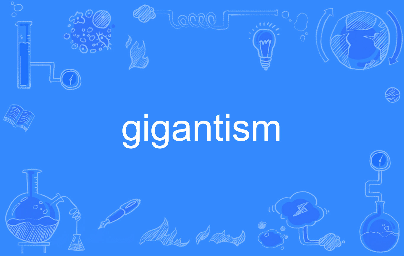 gigantism