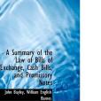 A Summary of the Law of Bills of Exchange, Cash Bills, and Promissory Notes