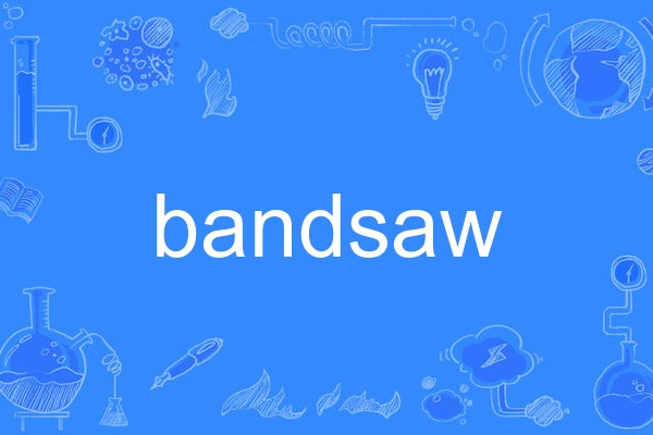 bandsaw