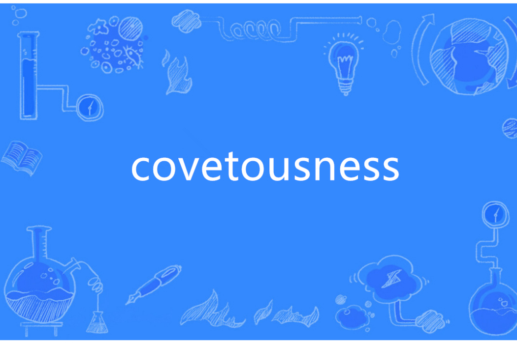 covetousness