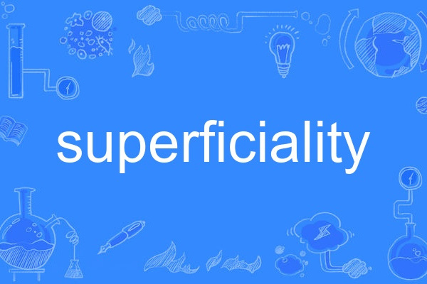 superficiality