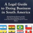 A Legal Guide to Doing Business in South America