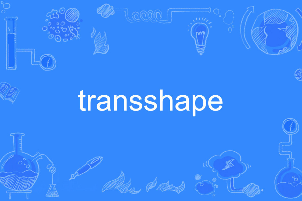 transshape