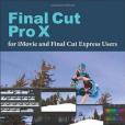 Final Cut Pro X for iMovie and Final Cut Express Users