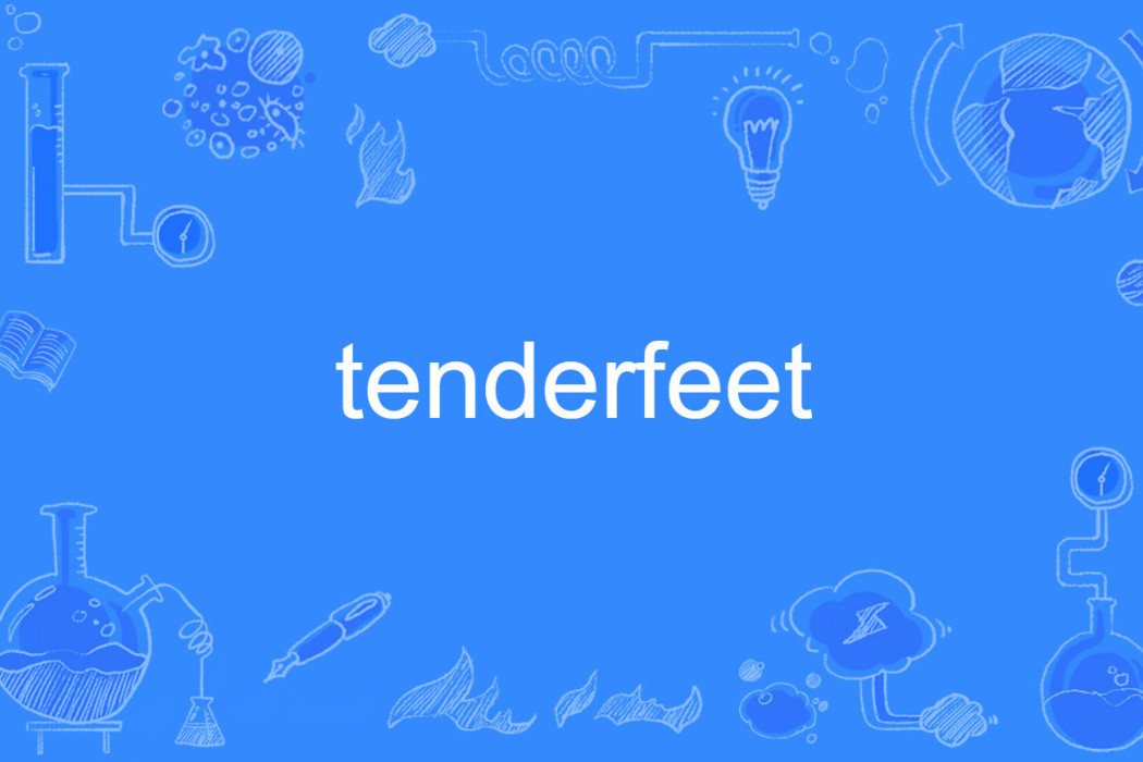 tenderfeet