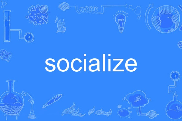 Socialize