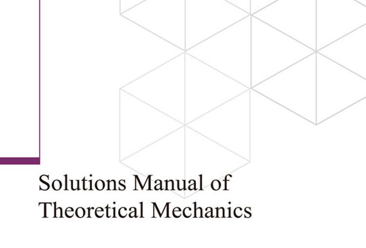 Solutions Manual of Theoretical Mechanics