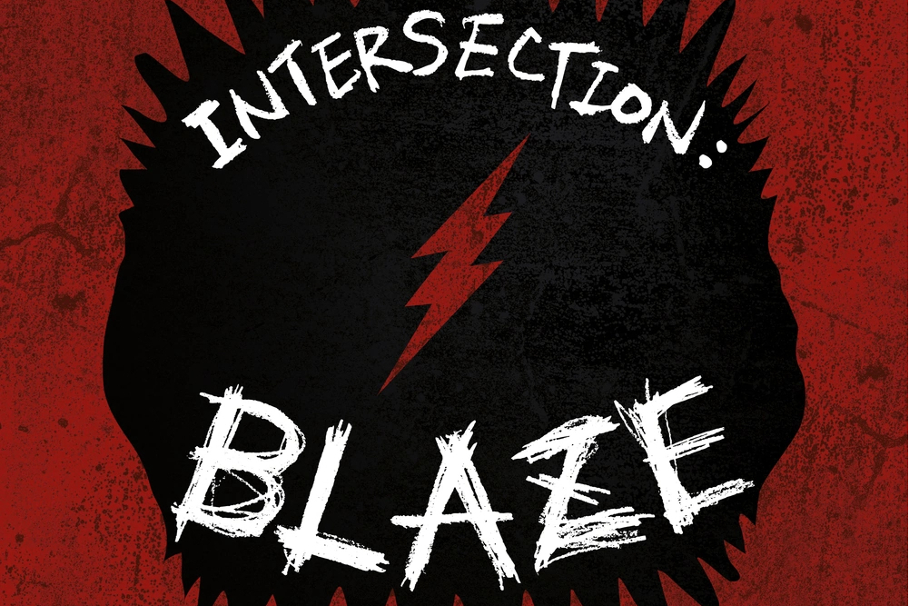 INTERSECTION : BLAZE