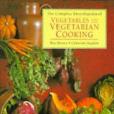 The Complete Encyclopedia of Vegetables & Vegetarian Cooking