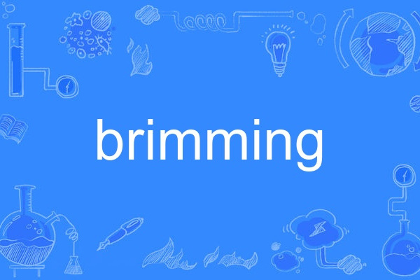 brimming