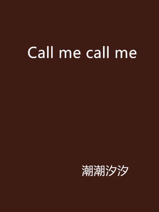 Call me call me