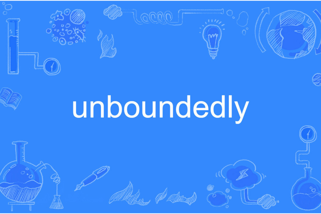 unboundedly