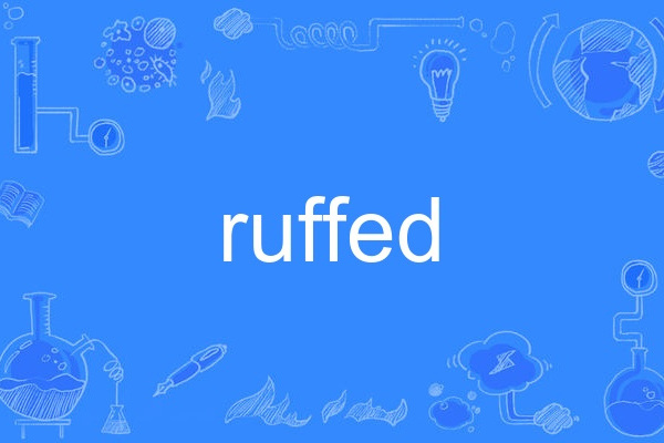 ruffed