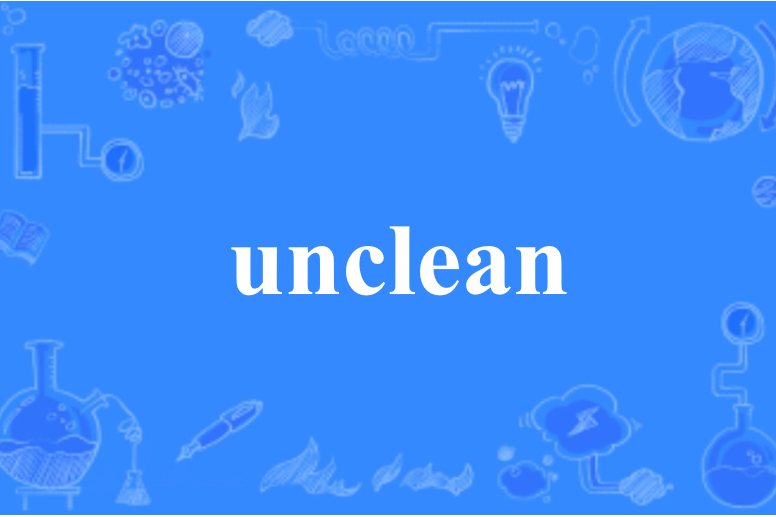 unclean