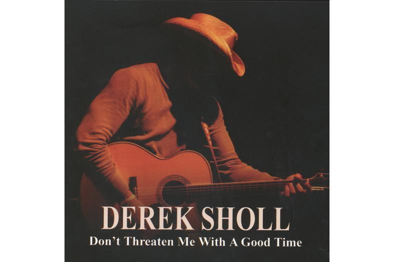 Don\x27t Threaten Me With A Good Time(Derek Sholl演唱的歌曲)