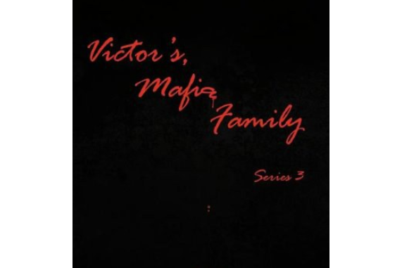 Victor\x27s, Mafia Family Series 3