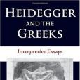 Heidegger and the Greeks(2006年Indiana University Press出版的圖書)