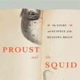 Proust and the Squid